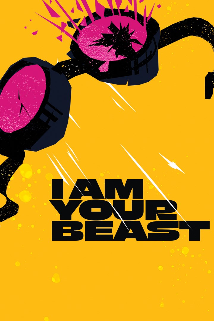 I Am Your Beast
