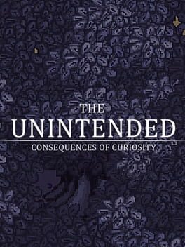 The Unintended Consequences of Curiosity