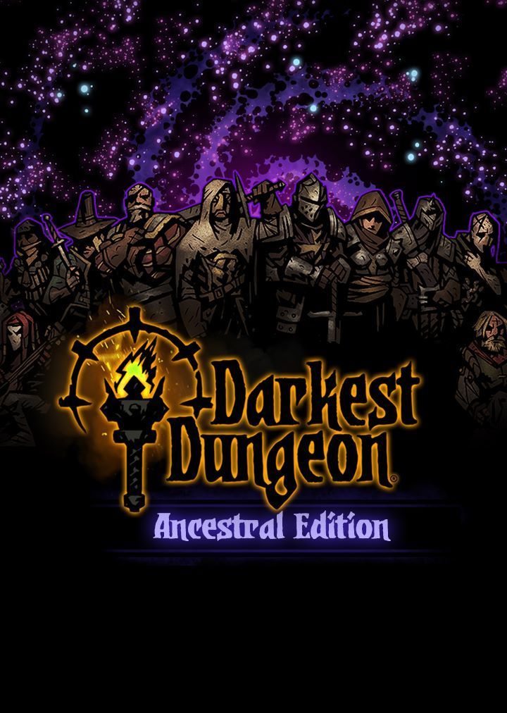 Darkest Dungeon: Ancestral Edition 2018