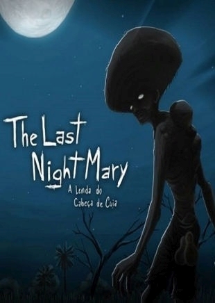The Last NightMary - A Lenda do Cabeca de Cuia