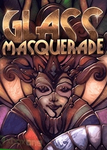 Glass Masquerade