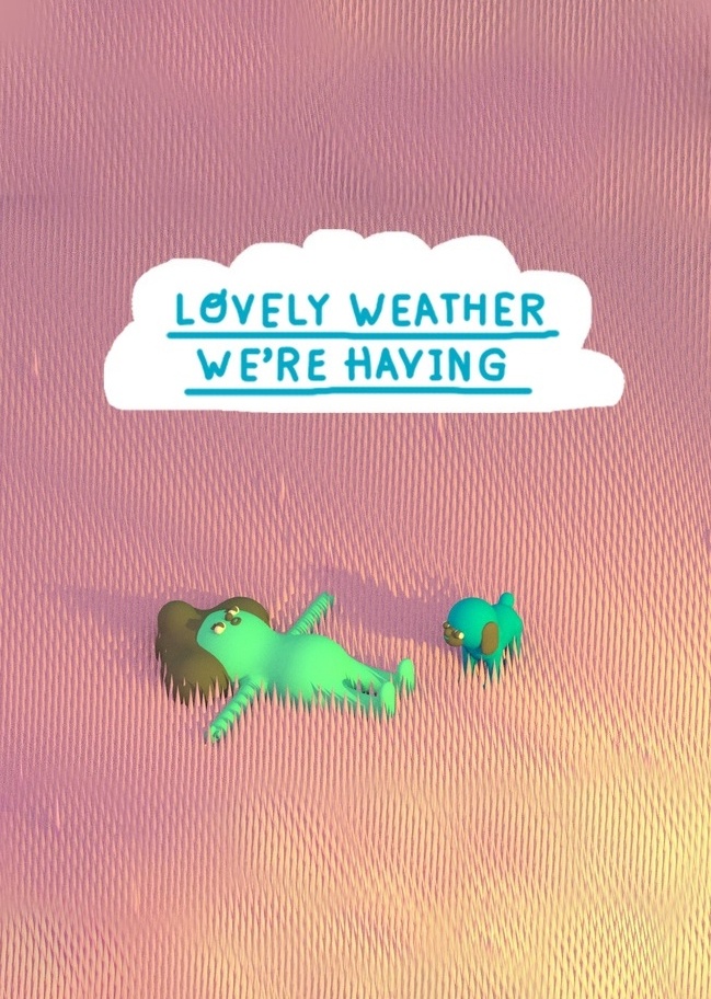 Lovely Weather We're Having