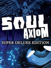Soul Axiom Super Deluxe Edition