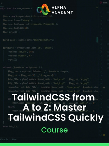 TailwindCSS from A to Z: Master TailwindCSS Quickly Alpha Academy (PC / Mobile) Key GLOBAL