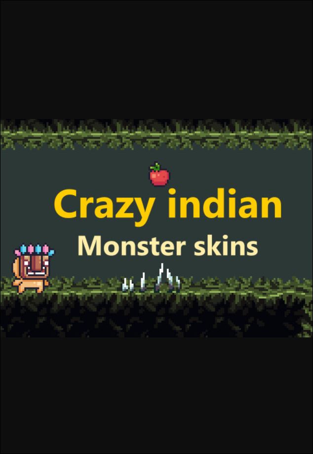 Crazy indian - Monster skins (DLC)
