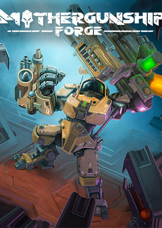 MOTHERGUNSHIP: FORGE