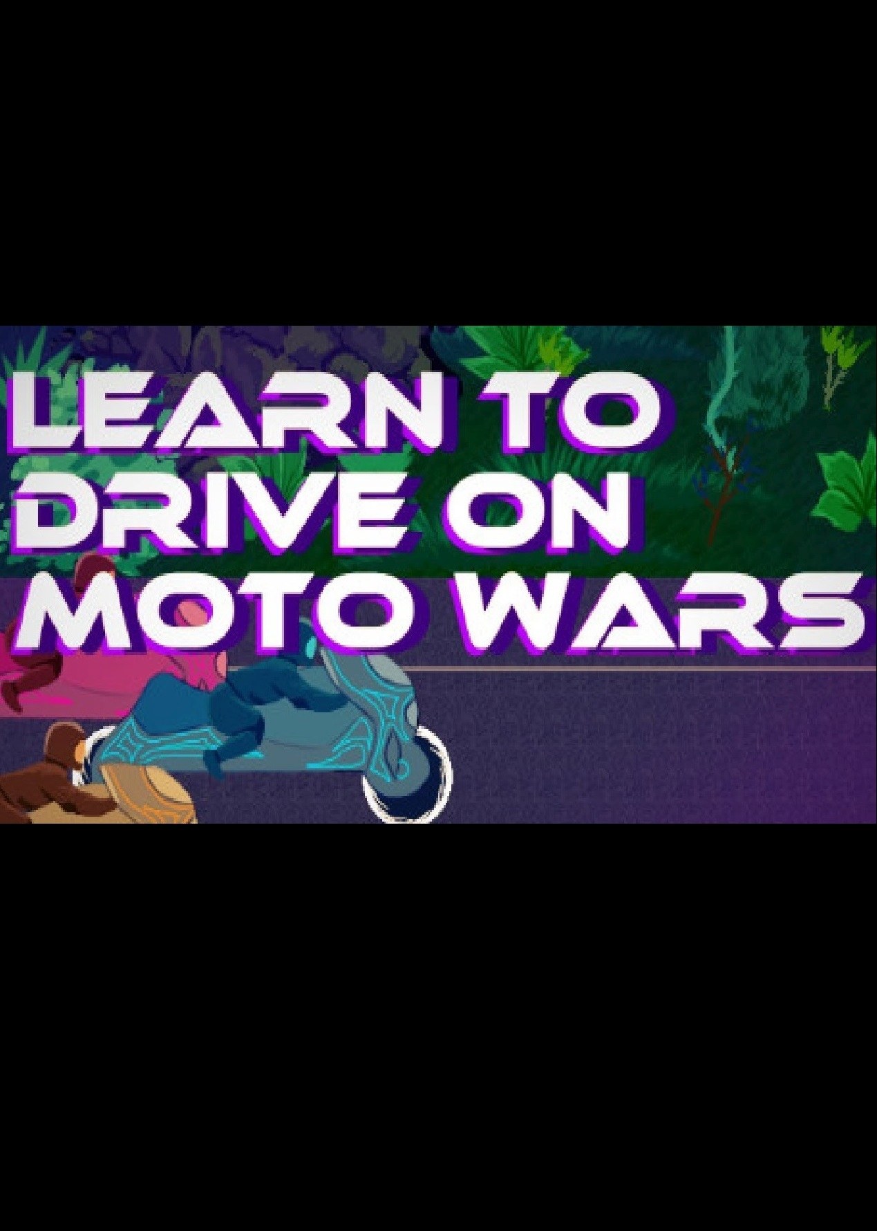 Learn to Drive on Moto Wars