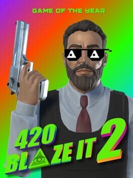 420BLAZEIT 2: GAME OF THE YEAR -=Dank Dreams and Goated Memes=- [#wow/11 Like and Subscribe] Poggerz Edition game cover