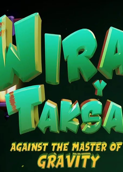 Wira & Taksa: Against the Master of Gravity