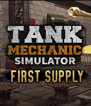 Tank Mechanic Simulator - First Supply