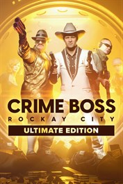 Crime Boss: Rockay City – Ultimate Edition