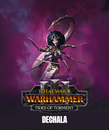 Total War: WARHAMMER III - Dechala – Tides of Torment