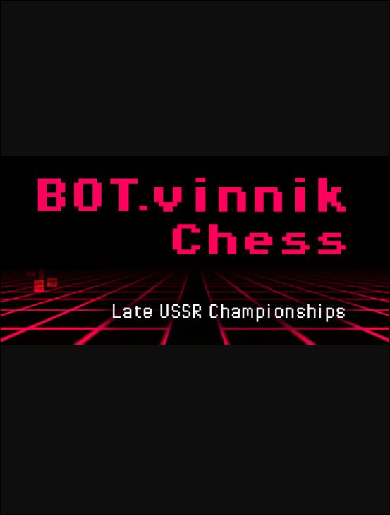 BOT.vinnik Chess: Late USSR Championships (PC) Steam Key GLOBAL