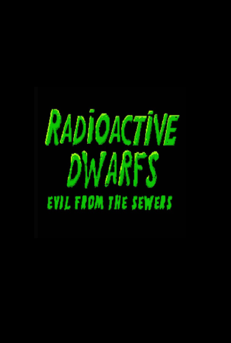 Radioactive Dwarfs: Evil From The Sewers Steams
