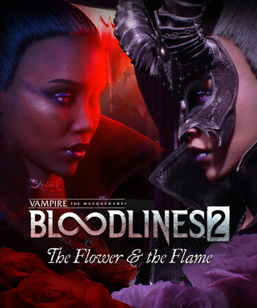 Vampire: The Masquerade - Bloodlines 2 - The Flower & the Flame