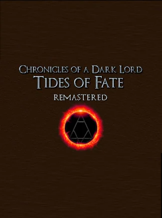 Chronicles of a Dark Lord: Tides of Fate Remastered