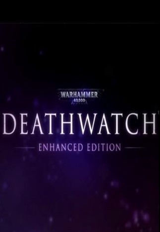 Warhammer 40,000: Deathwatch - Enhanced Edition game cover