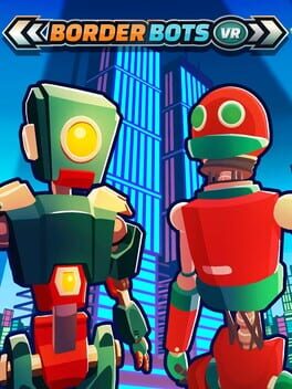 Border Bots [VR]