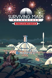 Surviving Mars: Relaunched Ultimate Edition