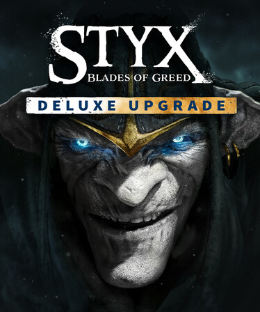 Styx: Blades of Greed - Deluxe Upgrade game cover