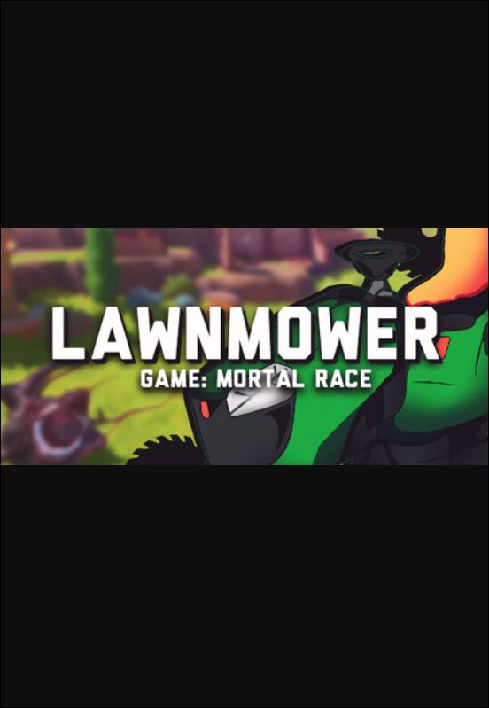 Lawnmower Game: Mortal Race