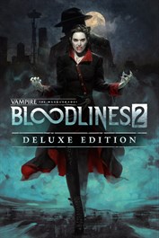 Vampire: The Masquerade - Bloodlines 2 - Deluxe Edition