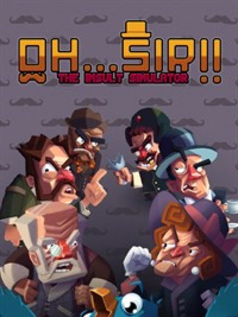 Oh...Sir!! The Insult Simulator game cover
