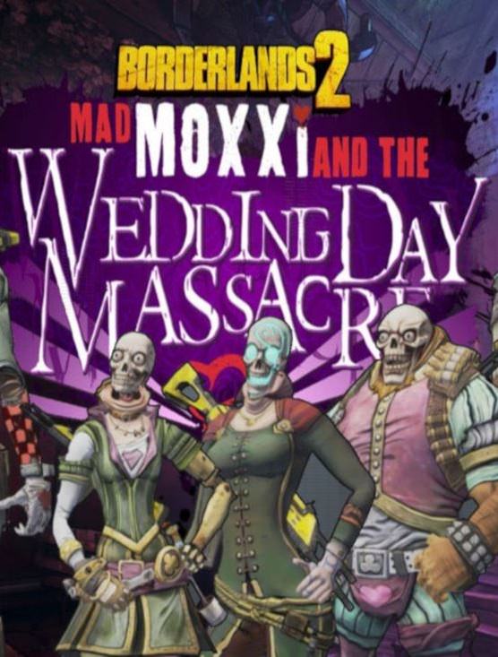 Borderlands 2 - Headhunter 4: Wedding Day Massacre