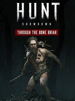 Hunt: Showdown 1896 - Through the Bone Briar game cover
