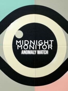 Midnight Monitor: Anomaly Watch game cover