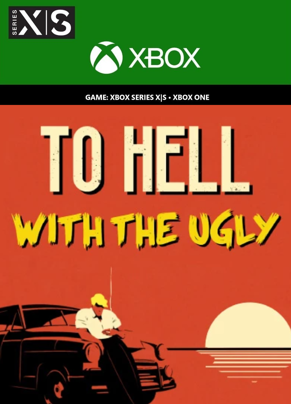 To Hell With The Ugly