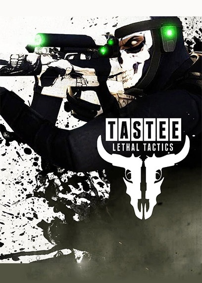 TASTEE: Lethal Tactics