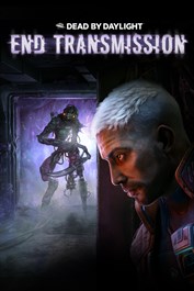 Dead by Daylight: End Transmission Chapter Pack (DLC)