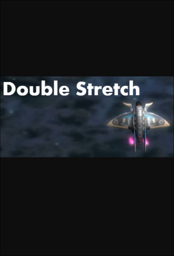 Double Stretch