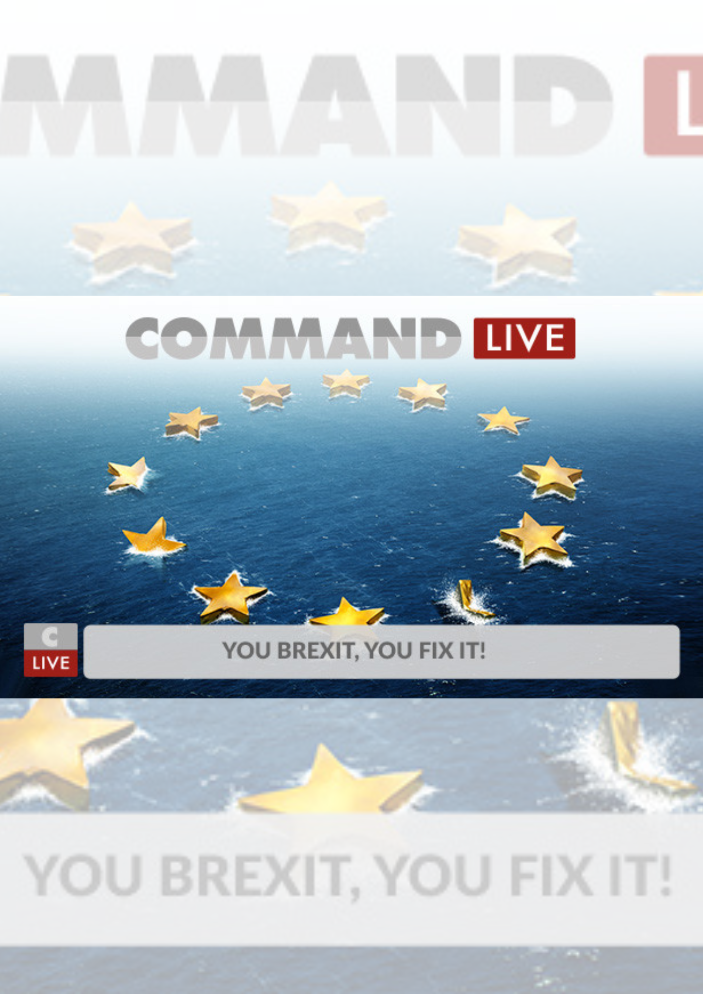 Command:MO LIVE - You Brexit, You Fix it!