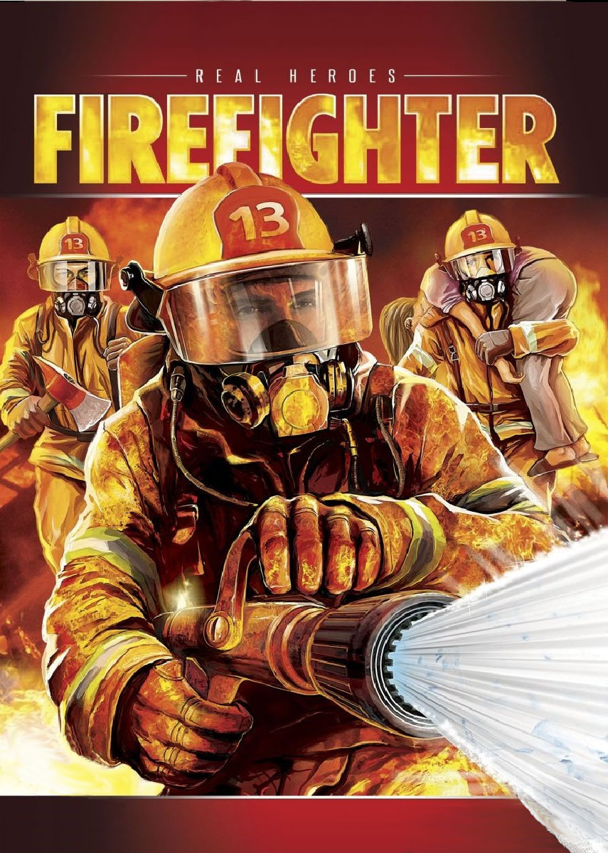 Real Heroes: Firefighter