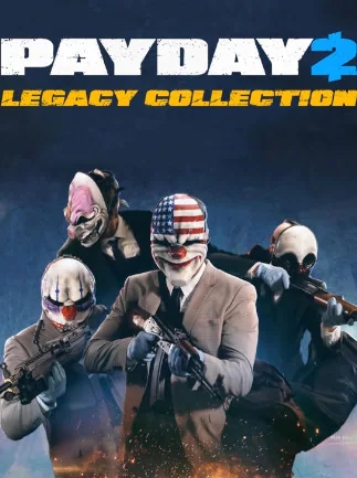 PAYDAY 2: Legacy Collection