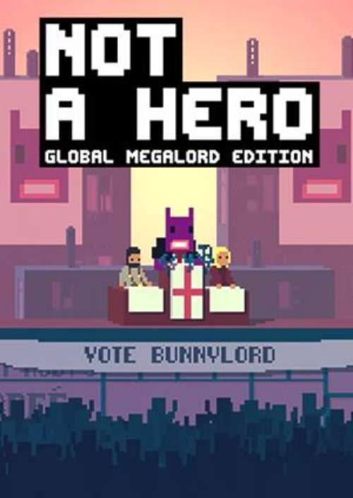NOT A HERO: MegaLord Edition