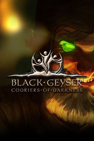 Black Geyser: Couriers of Darkness game cover