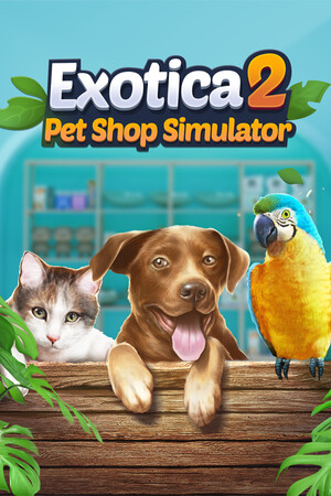 Exotica 2: Pet Shop Simulator game cover