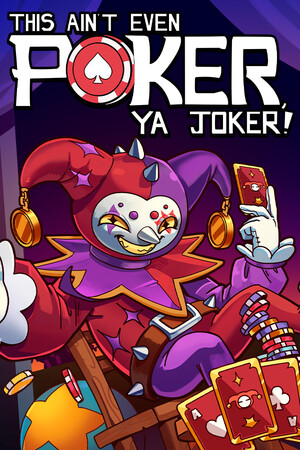 This Ain’t Even Poker, Ya Joker game cover