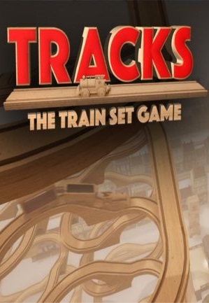 Tracks - The Family Friendly Open World Train Set Game