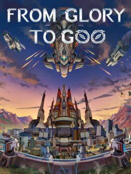 From Glory To Goo game cover