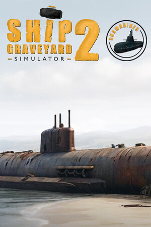 Ship Graveyard Simulator 2 - Submarines