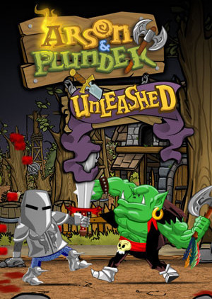 Arson & Plunder: Unleashed