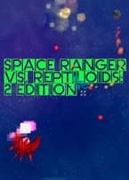 Space Ranger vs. Reptiloids: 2 Edition