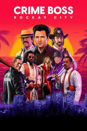 Crime Boss: Rockay City First Month Edition