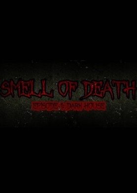 Smell of Death Episode 1: Dark House