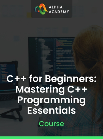 C++ for Beginners: Mastering C++ Programming Essentials Alpha Academy (PC / Mobile) Key GLOBAL