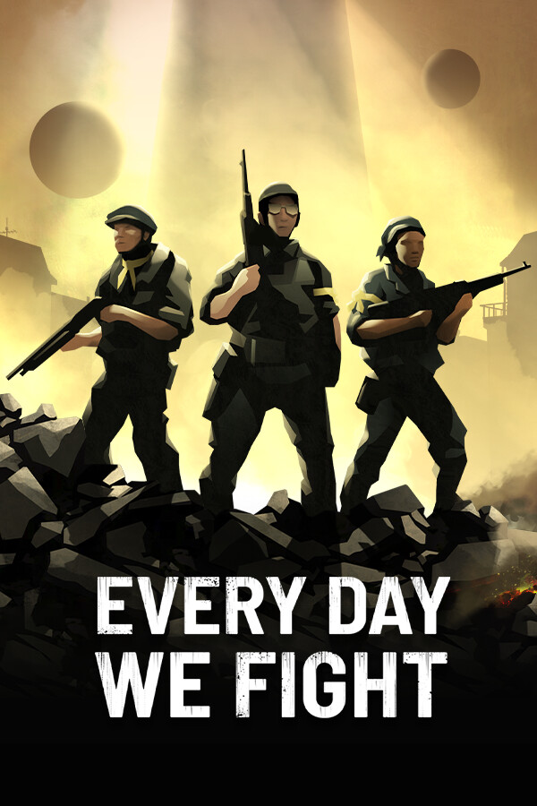 Every Day We Fight